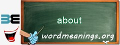 WordMeaning blackboard for about